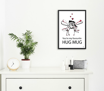Ingelijste poster. 'You're my favourite Hug Mug'